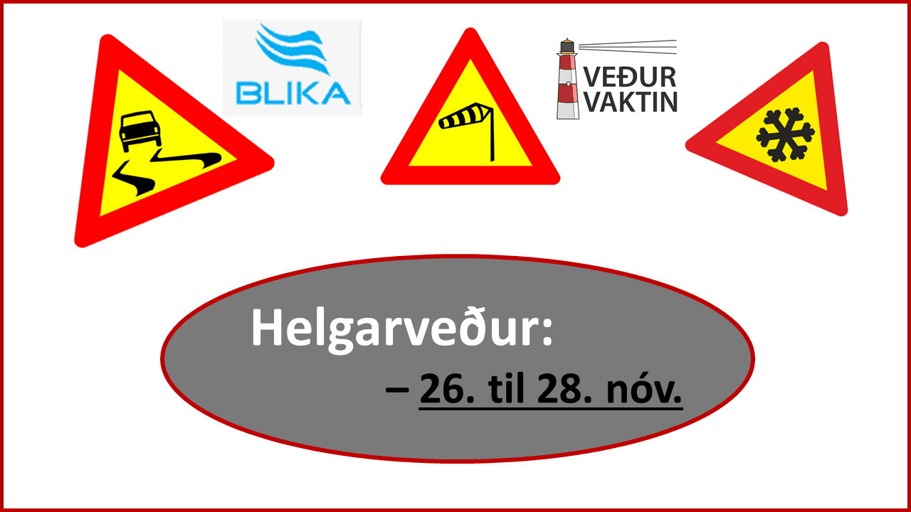 HELGARVEÐRIÐ, 26. -28. NÓV
